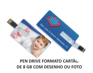 PEN DRIVE FORMATO CARTÃO COM FOTO OU DESENHO